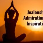 Jealously, admiration, or inspiration?